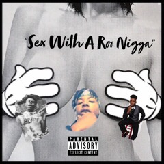 “Sex With A Roo Nigga” - Mikeyy, Lambo, Tbaby prod. 30HertzBeats