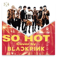 BLACKPINK & BTS -  SO HOT X WE ARE BULLETPROOF PT. 2