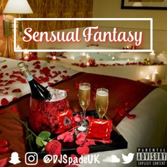 Sensual Fantasy By @DJSpadeUK