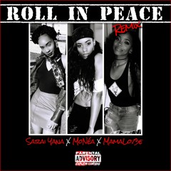 Roll In Peace Remix: Feat. Monéa & MamaLov3e