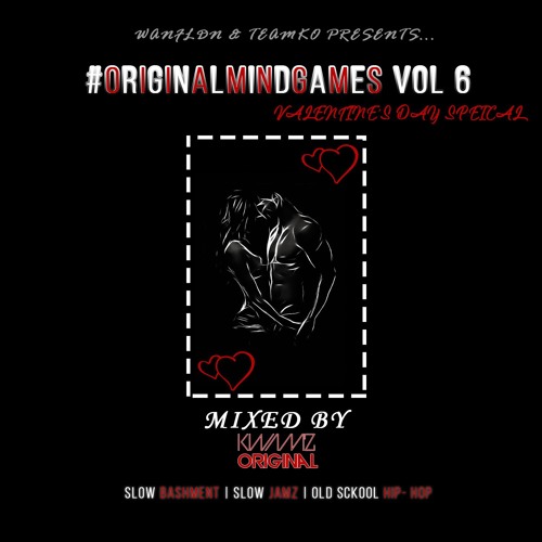 #OriginalMindGames VOL 6 (Valentine's Day Special!) | Mixed By @KwamzOriginal | #OMGVOL6