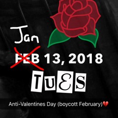 Anti-Valentine (boycott February💔)