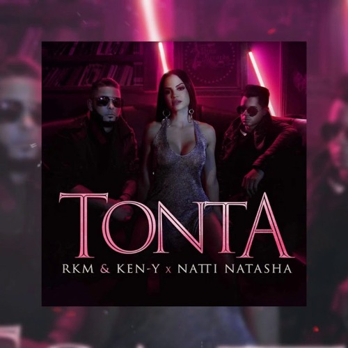Stream 98 Tonta- Rkm & Ken-Y Natti Natasha [Anver DJ]2k18 by Anver DJ |  Listen online for free on SoundCloud