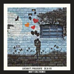 Lucian Ft. Philosofie - Deja Vu (Matt Cole Remix)