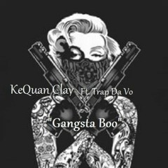 Gansta Boo - King aka KeQuan Clay Ft. Trap Da Vo