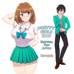 Pretty Girls Fart (VIDEO OUT NOW)