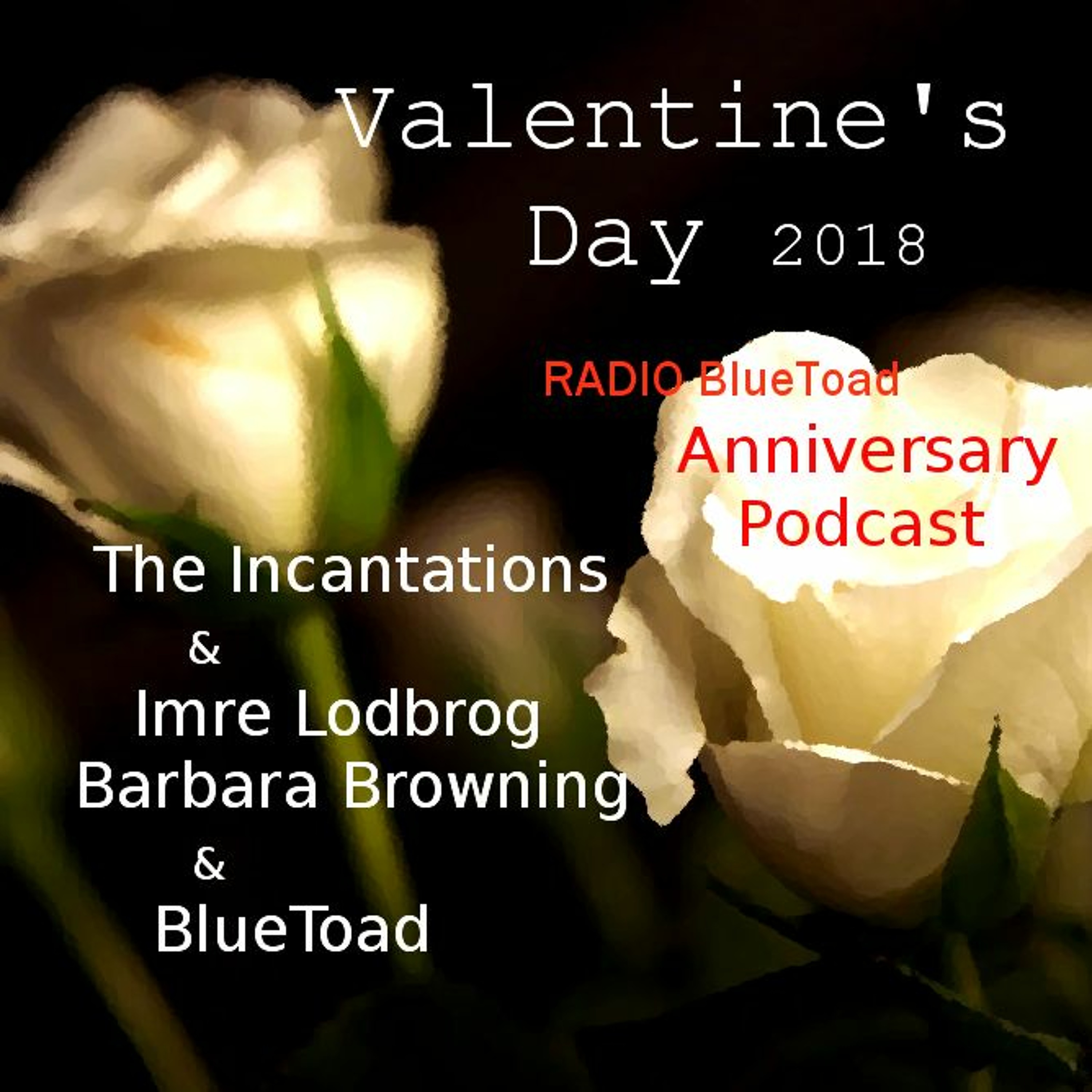 Valentine's Day 2018 podcast - The Incantations, Lodbrog & Browning, BlueToad episode artwork