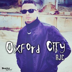 AJC - Oxford City {Explicit}