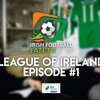 Sse Airtricty League Show - Episode #1