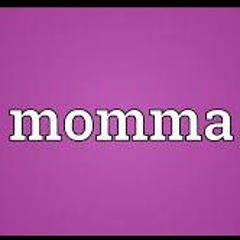 Momma