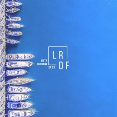 Livingroom Dancefloor Radio Episode 33 - Burbank & VISTA
