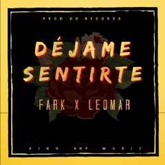 Fark Ft. Leomar - Déjame Sentirte (O.D Records)