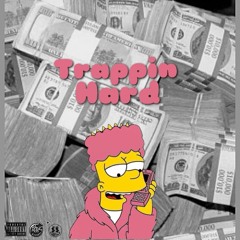 Trappin Hard(prod.BricksOnDaBeat)