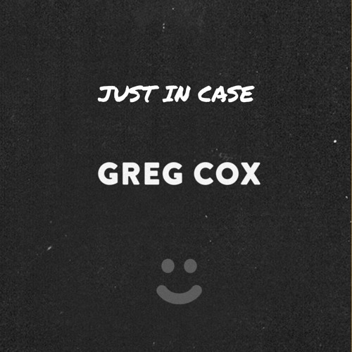 JUST IN CASE