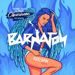 Sak Noel & Salvi - Obsesionao - Kidd Spin Remix ft. Mailer