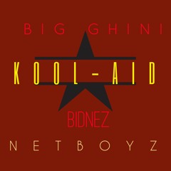 KOOL AID Ft Bidnez
