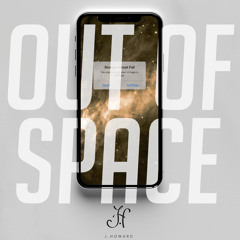 J. Howard - "Out Of Space"