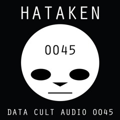 Data Cult Audio 0045 - Hataken
