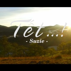Tết...! - Suzie Nguyễn - Official Music