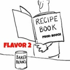 Flavor 2 (Ft. Liam, Drew P, Marco $olo) (Prod: Booch)