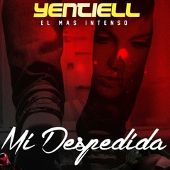Yentiell - Mi Despedida (Prod. Casper,Vangelis)