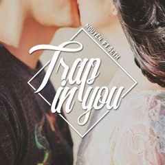 [Valentine Song] Trap In You -  Seth & Nguyên.