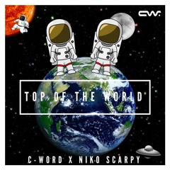 C-Word - Top of the World (feat. Niko Scarpy)