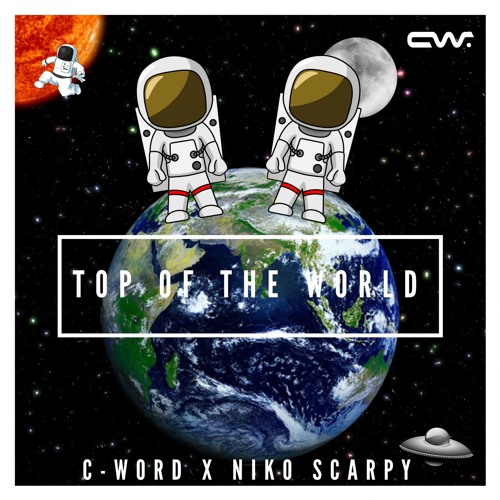 C-Word - Top of the World (feat. Niko Scarpy)