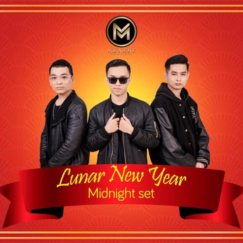 LUNAR NEW YEAR - MIDNIGHT SET