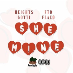 Heights Gotti x FTD Flaco - She Mine(Prod By.ViexxBeats)