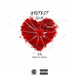 30K - Greatest Love