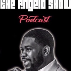 The Angelo Show Ep. 10