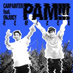 Carpainter - PAM!!! Feat.ONJUICY (Genick Remix）