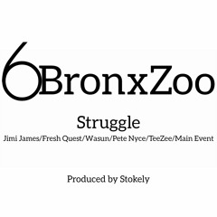 Struggle - Jimi James/Fresh Quest/Wasun/Pete Nyce/TeeZee/Main Event