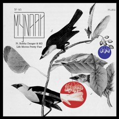 Mynaah Ft. Bobby Danger & M3 - Life Moves Pretty Fast (Vocal Mix)