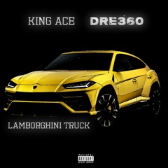 Lamborghini Truck (King Ace & Dre360)