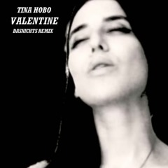 Tina Hobo - Valentine (DasNichts Remix)