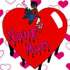 Your Man **Valentines special** XOXO <3