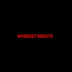 Whiskey Nights Produced by Mars
