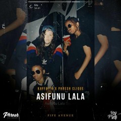 Asifunu Lala feat Phreshclique