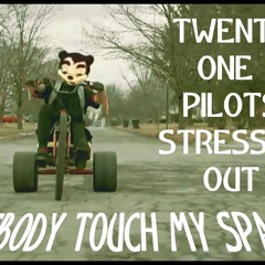 SOMEBODY TOUCHA MY SPAGHET - STRESSED OUT