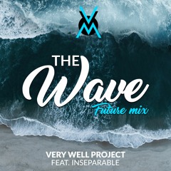 The Wave (feat. Inseparable) [Future Mix]