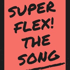 Superflex!