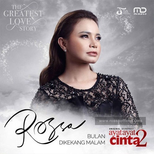 Stream Rossa Bulan Dikekang Malam (OST Ayat Ayat Cinta 2) by Rossa Stream Rossa Bulan Dikekang Malam (OST Ayat Ayat Cinta 2) by Rossa