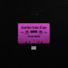 Ratchet Thoughts (Prod. by Plug Migo)