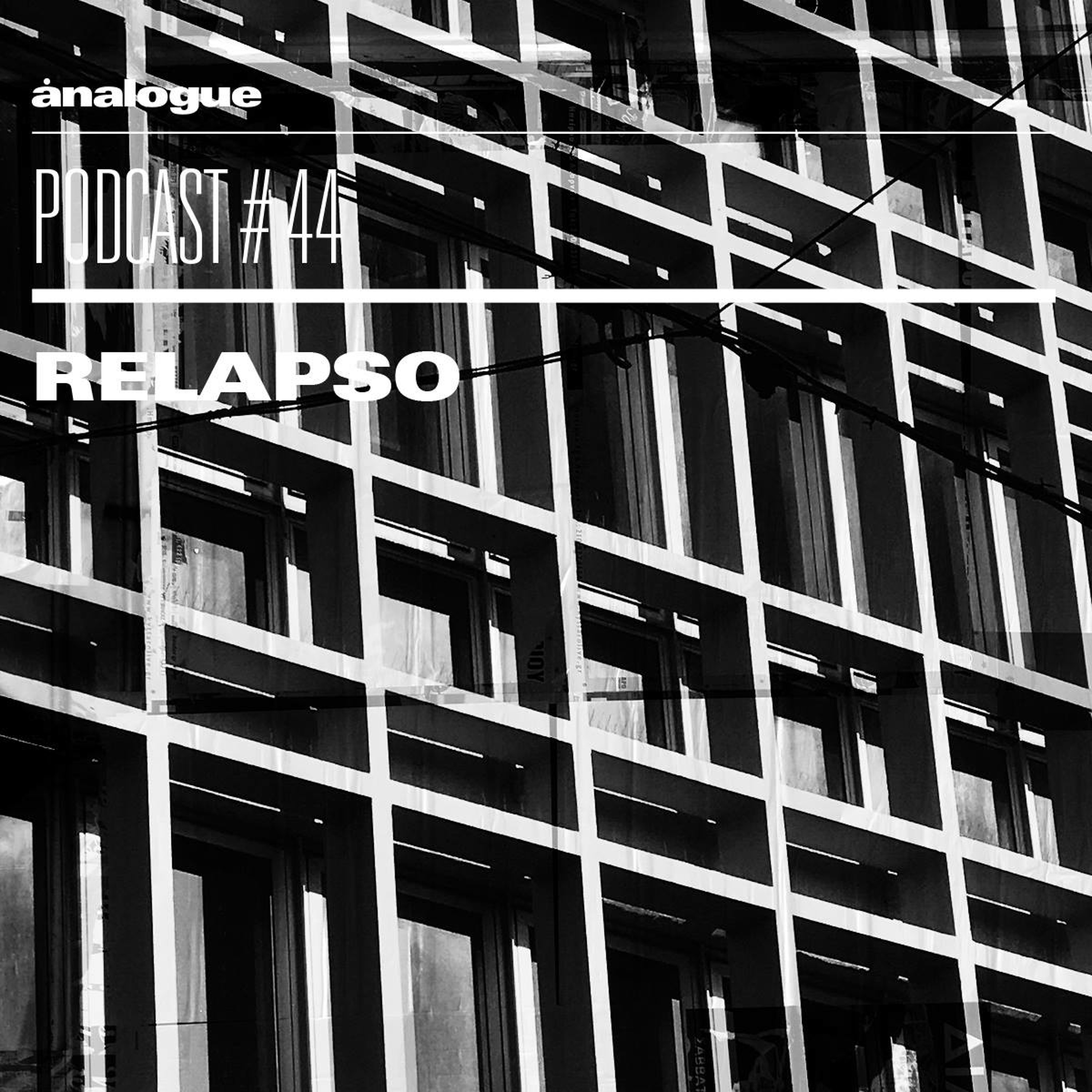 Analogue Podcast #044 | RELAPSO