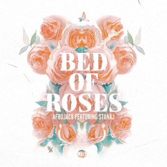 Afrojack - Bed Of Roses ft. Stanaj