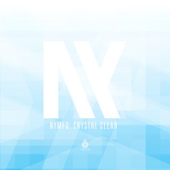 Nymfo - Crystal Clear [CLIP]