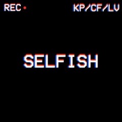selfish ft. cub fuque prod. luis v