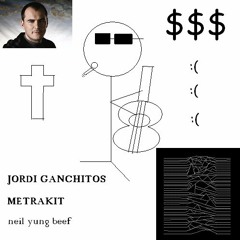 Jordi Ganchitos feat. Metrakit - Neil Yung Beef (Losing Followers 020)